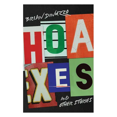 "Hoaxes and Other Stories" - "" ("Dinuzzo Brian")(Paperback)