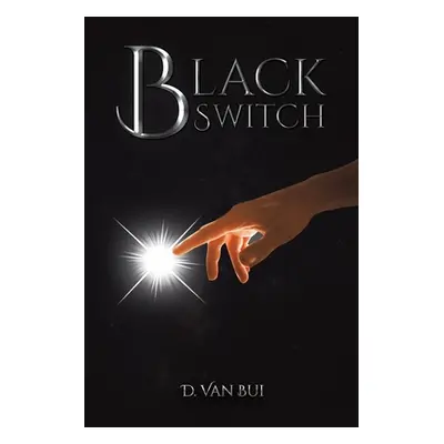 "Black Switch" - "" ("Bui D. Van")(Paperback)