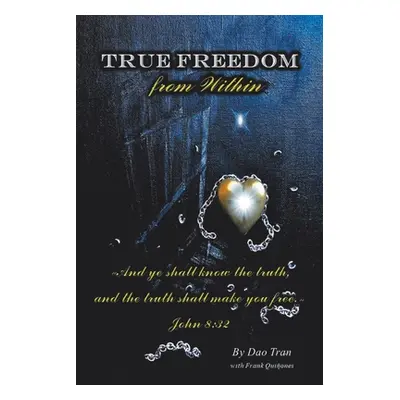 "True Freedom from Within" - "" ("Tran Dao")(Paperback)