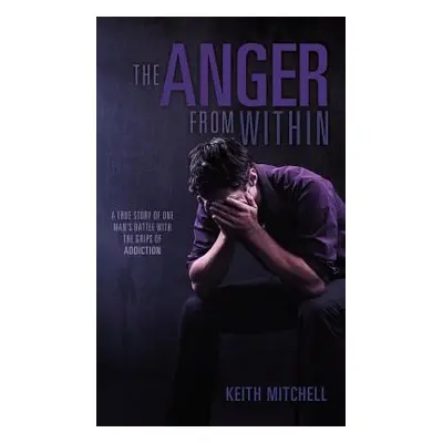 "The Anger from Within" - "" ("Mitchell Keith")(Pevná vazba)