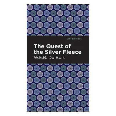 "The Quest of the Silver Fleece" - "" ("Du Bois W. E. B.")(Pevná vazba)