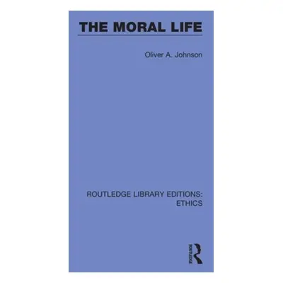 "The Moral Life" - "" ("Johnson Oliver")(Paperback)