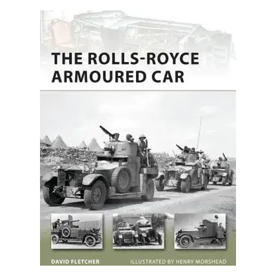 "The Rolls-Royce Armoured Car" - "" ("Fletcher David")(Paperback)