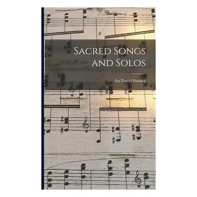 "Sacred Songs and Solos" - "" ("Sankey Ira David 1840-1908")(Paperback)