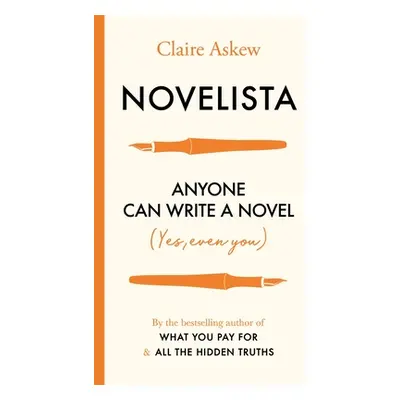 "Novelista: Anyone Can Write a Novel. Yes, Even You." - "" ("Askew Claire")(Paperback)