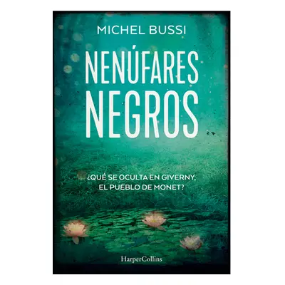 "Los nenfares negros" - "" ("Bussi Miche")(Paperback)