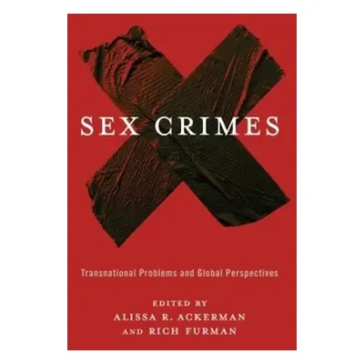 "Sex Crimes: Transnational Problems and Global Perspectives" - "" ("Ackerman Alissa")(Paperback)