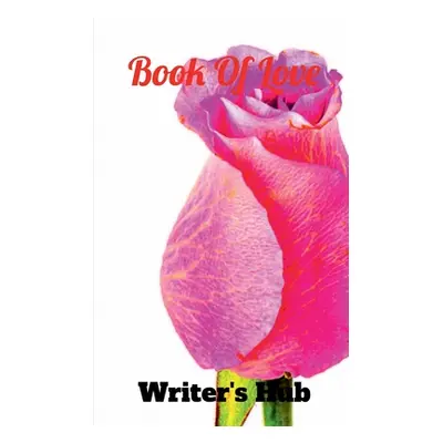 "Book Of Love" - "" ("Writer's Hub")(Paperback)