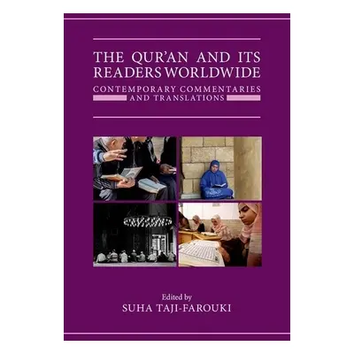 "The Qur'an and Its Readers Worldwide: Contemporary Commentaries and Translations" - "" ("Taji-F