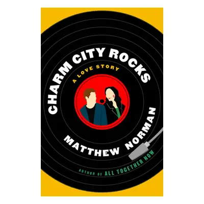 "Charm City Rocks: A Love Story" - "" ("Norman Matthew")(Paperback)