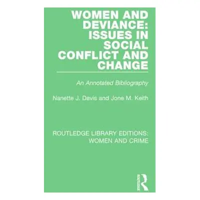 "Women and Deviance: Issues in Social Conflict and Change: An Annotated Bibliography" - "" ("Dav