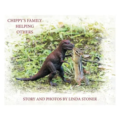 "Chippy's Family Helping Others" - "" ("Stoner Linda")(Pevná vazba)