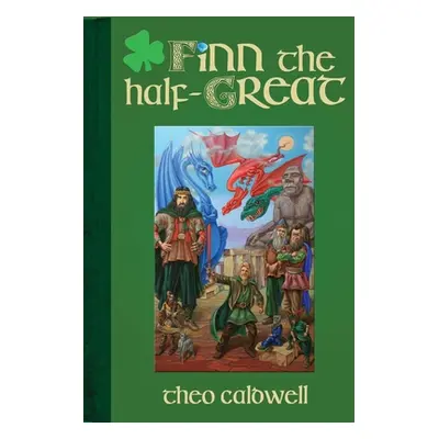 "Finn the Half-Great" - "" ("Caldwell Theo")(Pevná vazba)