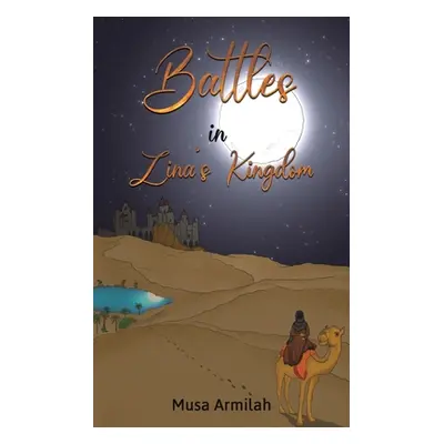 "Battles in Zina's Kingdom" - "" ("Armilah Musa")(Paperback)