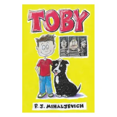 "Toby" - "" ("Mihaljevich P. J.")(Paperback)