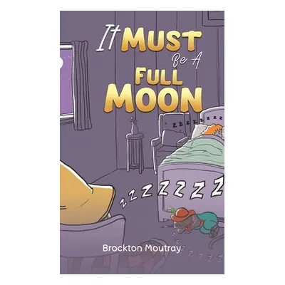 "It Must Be a Full Moon" - "" ("Moutray Brockton")(Paperback)