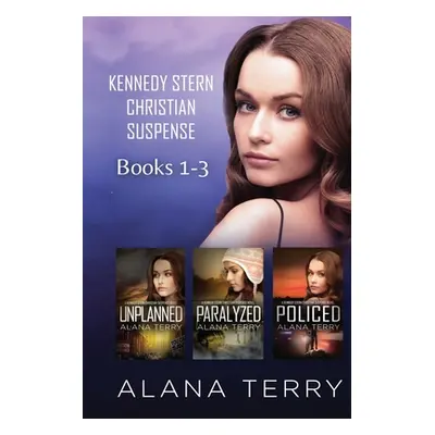 "Kennedy Stern Christian Suspense Books 1-3" - "" ("Terry Alana")(Paperback)