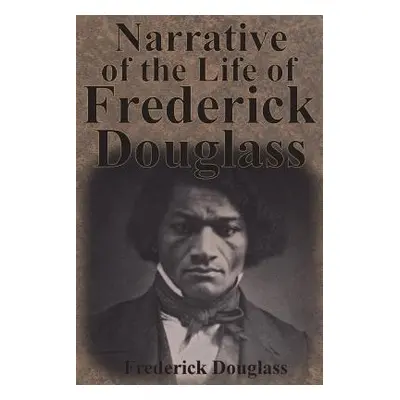 "Narrative of the Life of Frederick Douglass" - "" ("Douglass Frederick")(Paperback)