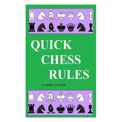 "Quick Chess Rules" - "" ("Tsvetkov Lyudmil")(Paperback)