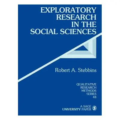 "Exploratory Research in the Social Sciences" - "" ("Stebbins Robert Alan")(Paperback)