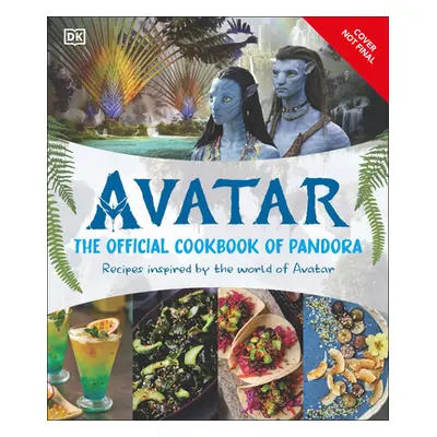 "Avatar the Official Cookbook of Pandora" - "" ("Dk")(Pevná vazba)