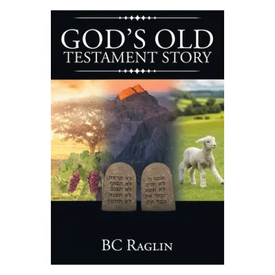 "God's Old Testament Story" - "" ("Raglin Bc")(Paperback)