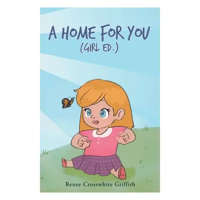 "A Home for You (Girl Ed.)" - "" ("")(Paperback)