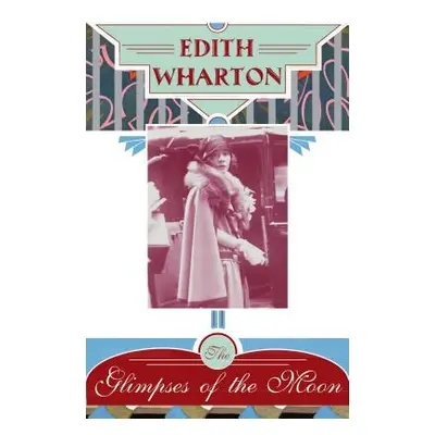 "The Glimpses of the Moon" - "" ("Wharton Edith")(Paperback)