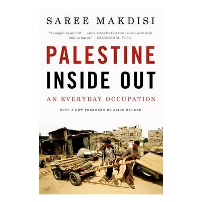 "Palestine Inside Out: An Everyday Occupation" - "" ("Makdisi Saree")(Paperback)