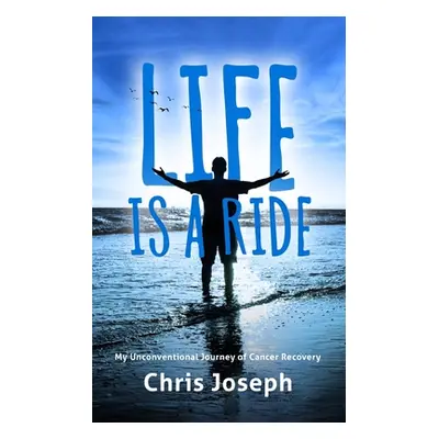 "Life is a Ride" - "" ("Joseph Chris")(Paperback)