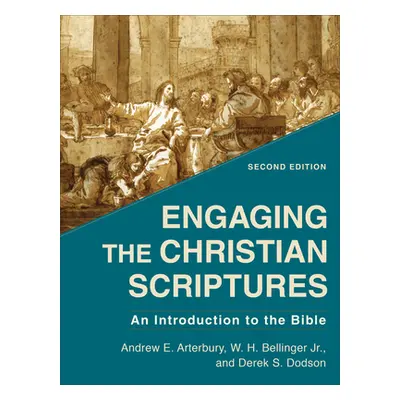 "Engaging the Christian Scriptures: An Introduction to the Bible" - "" ("Arterbury Andrew E.")(P