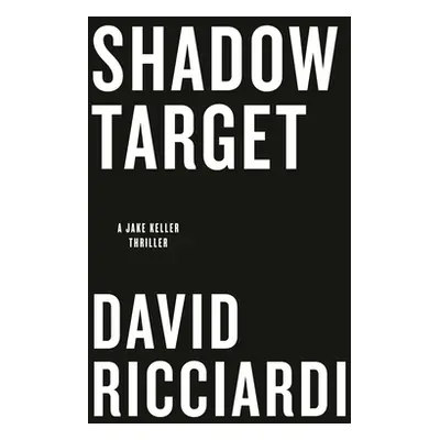 "Shadow Target" - "" ("Ricciardi David")(Pevná vazba)