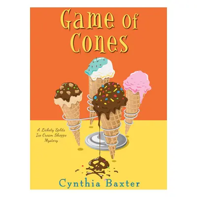 "Game of Cones" - "" ("Baxter Cynthia")(Pevná vazba)