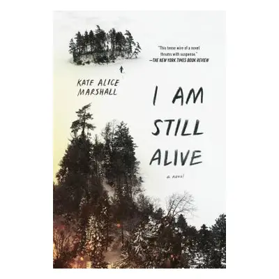 "I Am Still Alive" - "" ("Marshall Kate Alice")(Paperback)