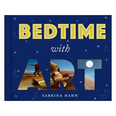 "Bedtime with Art" - "" ("Hahn Sabrina")(Board Books)