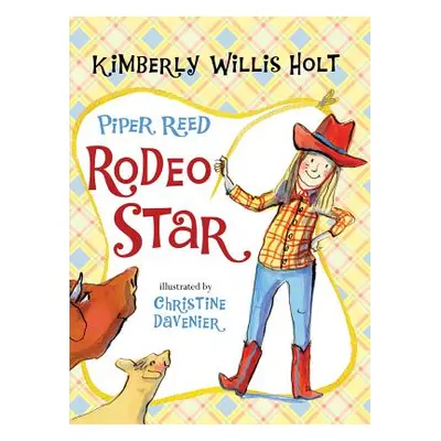 "Piper Reed, Rodeo Star" - "" ("Holt Kimberly Willis")(Paperback)