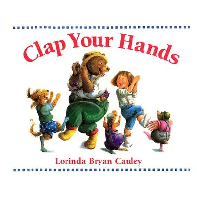 "Clap Your Hands" - "" ("Cauley Lorinda Bryan")(Board Books)