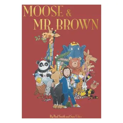 "The Adventures of Moose & Mr. Brown" - "" ("Smith Paul")(Pevná vazba)