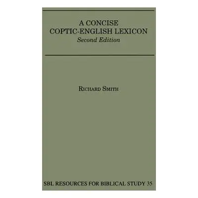 "A Concise Coptic-English Lexicon: Second Edition" - "" ("Smith Richard")(Paperback)