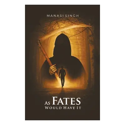 "As Fates Would Have it" - "" ("Singh Manasi")(Paperback)