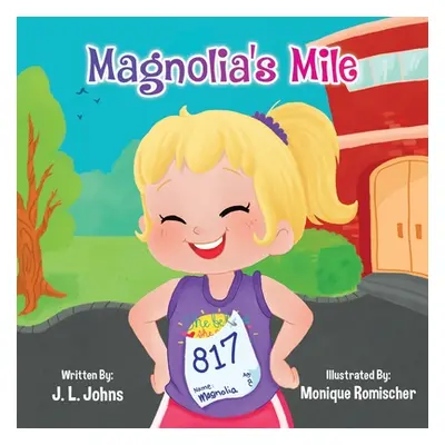 "Magnolia's Mile" - "" ("Johns J. L.")(Paperback)