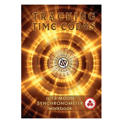 "Tracking Time Codes: a 13 Moon Calendar and Dreamspell Workbook" - "" ("Zjikaa Vasumi")(Paperba