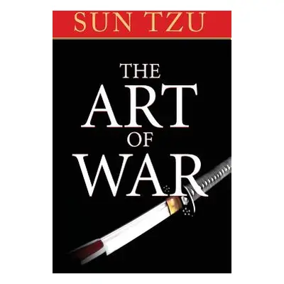 "The Art of War: The Original Treatise on Military Strategy" - "" ("Tzu Sun")(Pevná vazba)