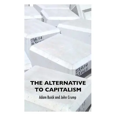 "The Alternative To Capitalism" - "" ("Buick Adam")(Paperback)