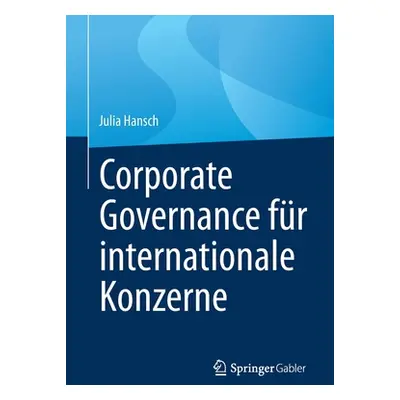 "Corporate Governance Fr Internationale Konzerne" - "" ("Hansch Julia")(Paperback)