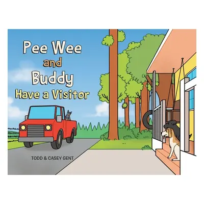 "Pee and Buddy Have a Visitor" - "" ("Gent Casey")(Paperback)