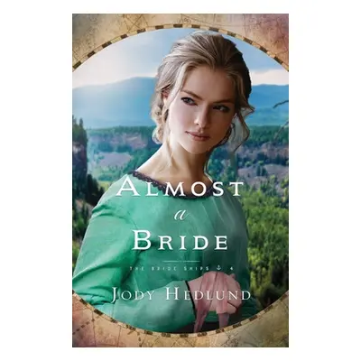 "Almost a Bride" - "" ("Hedlund Jody")(Paperback)