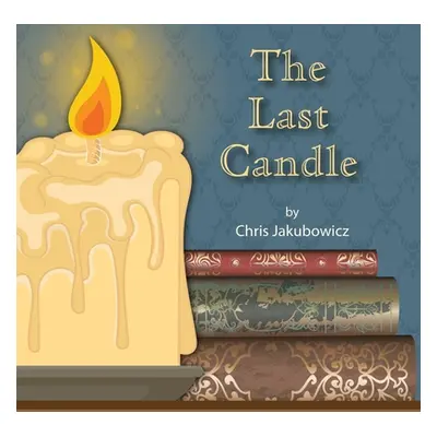 "The Last Candle" - "" ("Jakubowicz Chris")(Paperback)