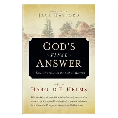 "God's Final Answer" - "" ("Helms Harold E.")(Paperback)