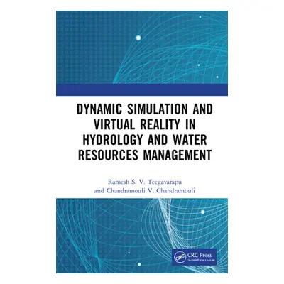 "Dynamic Simulation and Virtual Reality in Hydrology and Water Resources Management" - "" ("Teeg